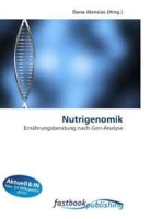 Nutrigenomik: Ernahrungsberatung nach Gen-Analyse (German Edition) артикул 5117d.