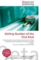 Stirling Number of the First Kind: Stirling Number, James Stirling, Combinatorics, Stirling Numbers of the Second Kind, Permutation, Pascal's Triangle, Recurrence Relation, Kronecker Delta артикул 5120d.