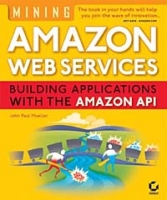 Mining Amazon Web Services: Building Applications with the Amazon API артикул 5253d.