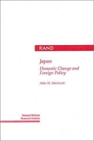 Japan : Domestic Change and Foreign Policy (Rand Report No MR-616-OSD) артикул 5334d.