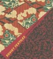Soviet Textiles: Designing the Modern Utopia артикул 5363d.